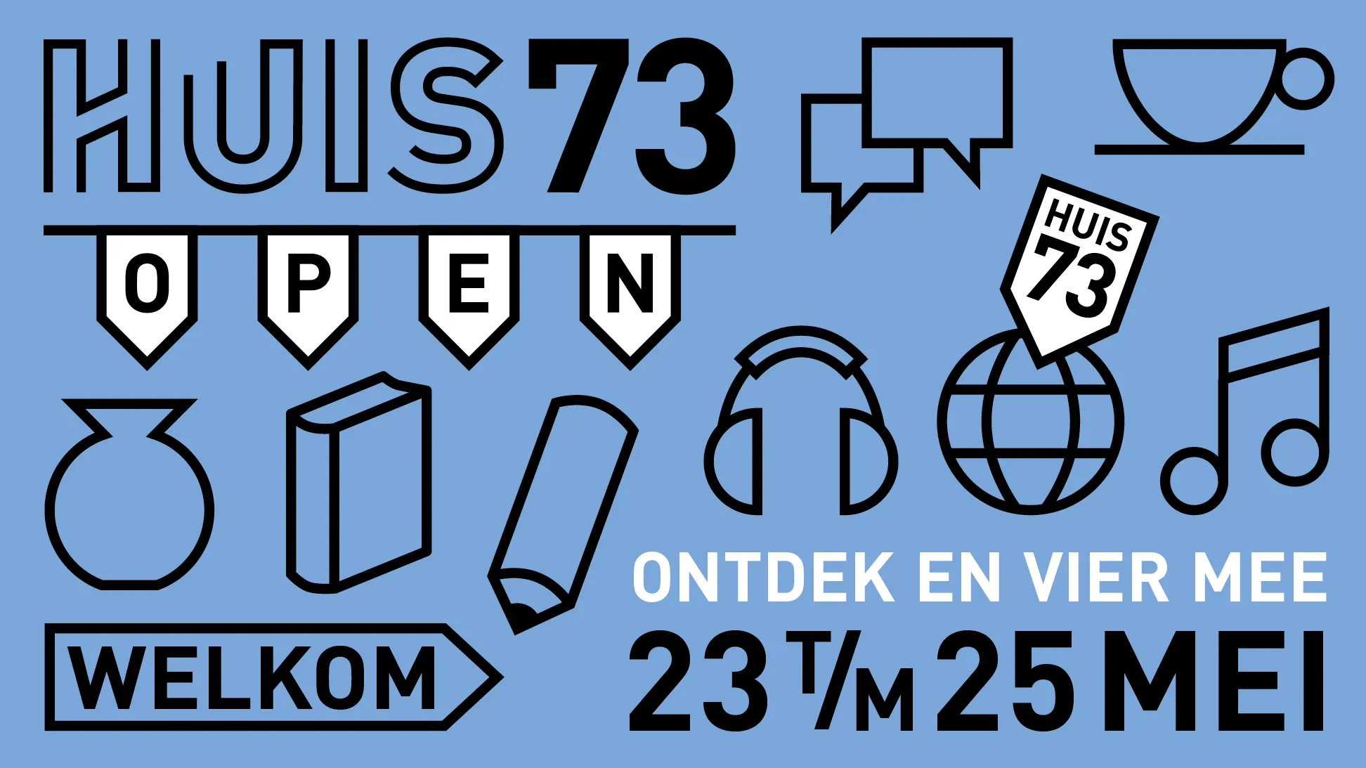 Banner openingsweekend Huis73