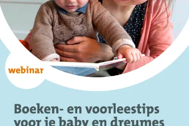 Aankondiging Boekstartwebinar Boeken en voorleestips voor je baby en dreumes