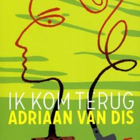 Ik kom terug Adriaan van Dis