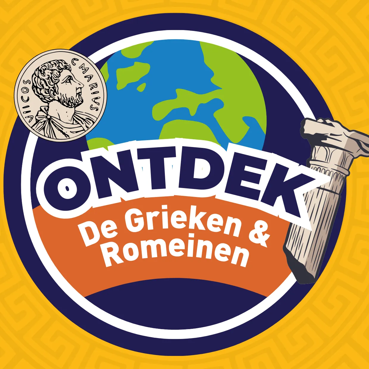 Campagnebeeld met de tekst Ontdek de Grieken en Romeinen en een beeld van een wereldbol een romeinse munt en griekse zuil tegen een gele achtergrond